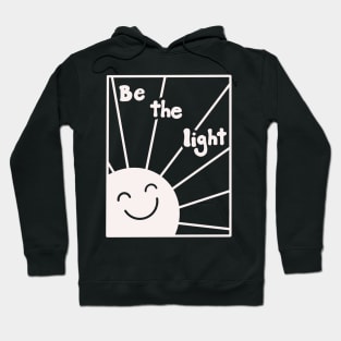 Be the light! Hoodie